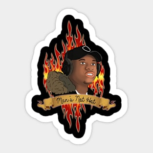 Man's Not Hot Sticker